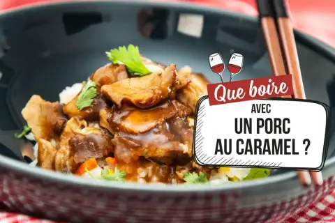 Un plat de porc au caramel, savoureux et fondant, servi sur du riz. Quel vin choisir pour accompagner ce délice ?