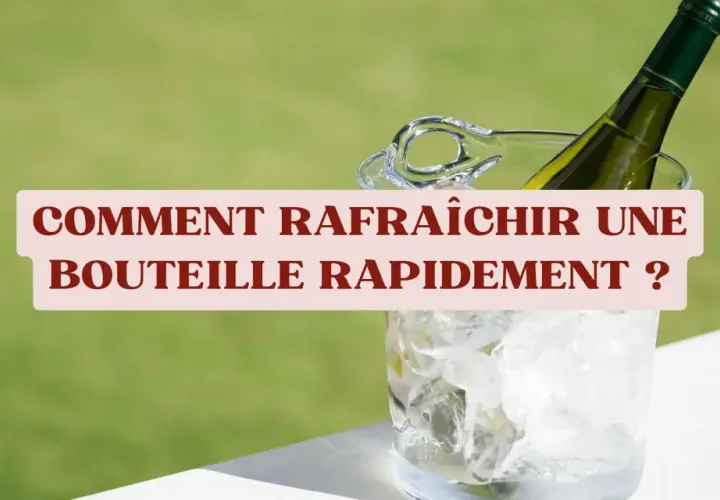Une bouteille de vin blanc dans un seau à glace, avec le texte "COMMENT RAFRAÎCHIR UNE BOUTEILLE RAPIDEMENT ?" pour vous aider à refroidir une bouteille rapidement.